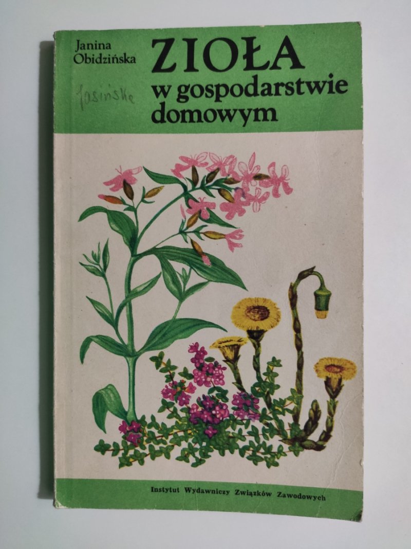 ZIOŁA W GOSPODARSTWIE DOMOWYM - Janina Obidzińska