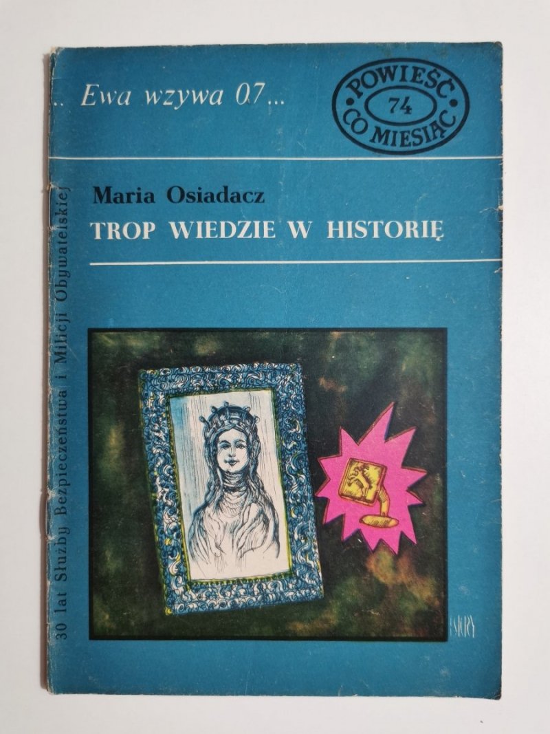 EWA WZYWA 07 NR 74 TROP WIEDZIE W HISTORIĘ - Maria Osiadacz 1974