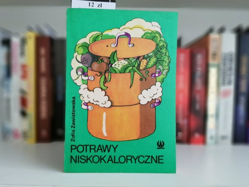 POTRAWY NISKOKALORYCZNE - Zofia Zawistowska