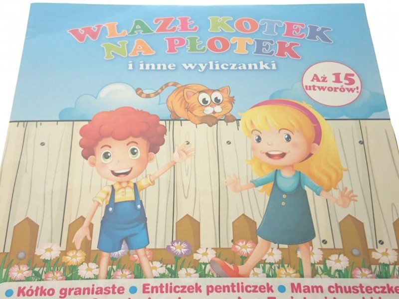 WLAZŁ KOTEK NA PŁOTEK I INNE WYLICZANKI