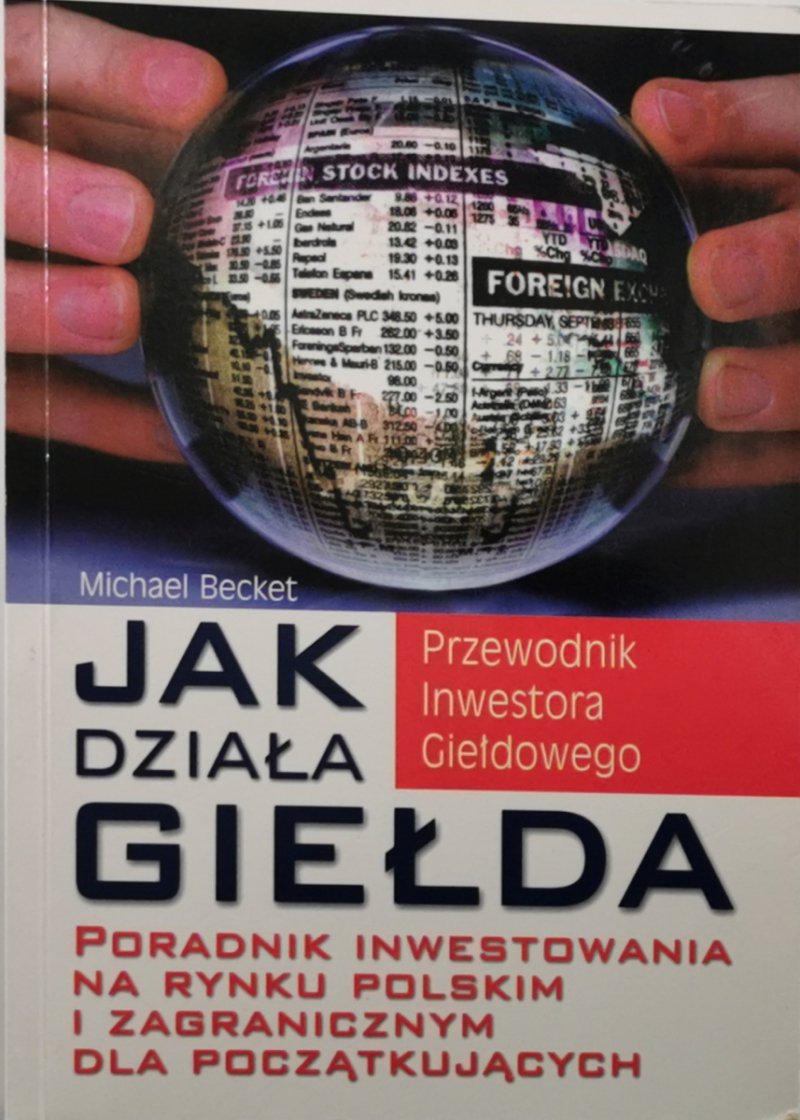 JAK DZIAŁA GIEŁDA - Michael Becket
