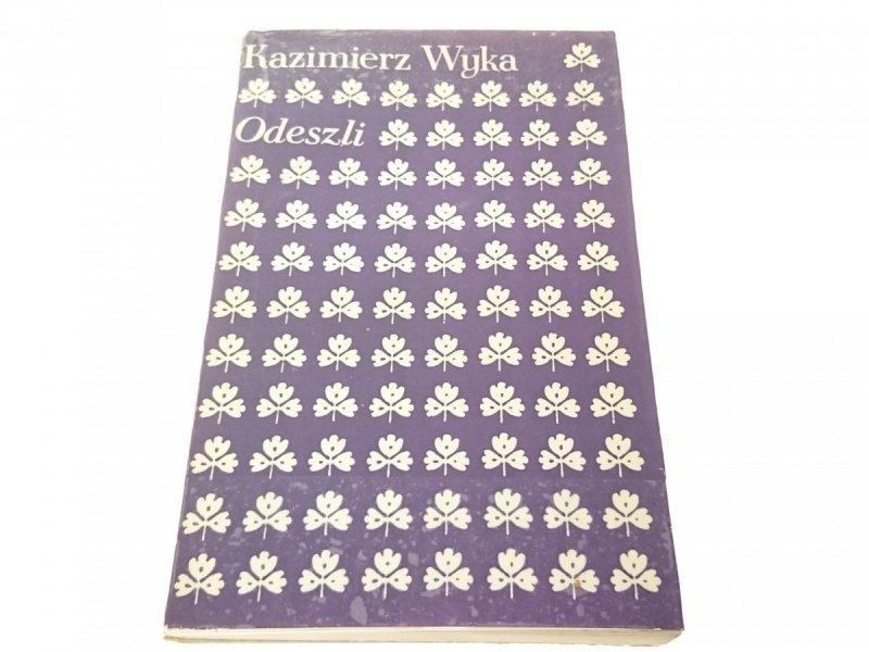 ODESZLI - Kazimierz Wyka 1983