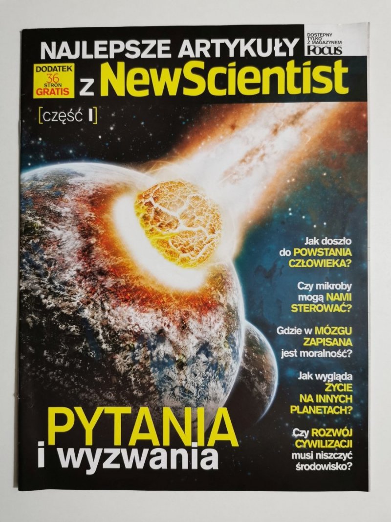 NAJLEPSZE ARTYKUŁY Z NEWSCIENTIST CZĘŚĆ I PYTANIA I WYZWANIA 