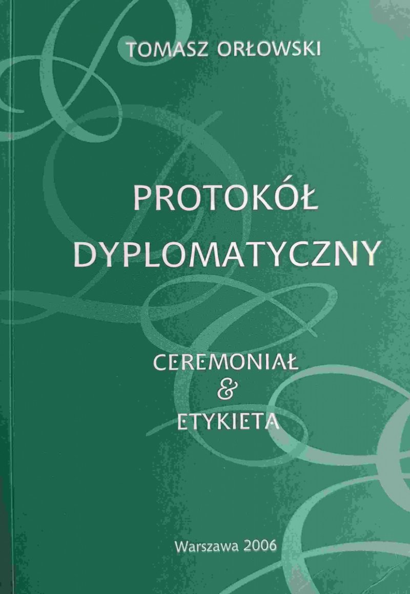 PROTOKÓŁ DYPLOMATYCZNY - Tomasz Orłowski