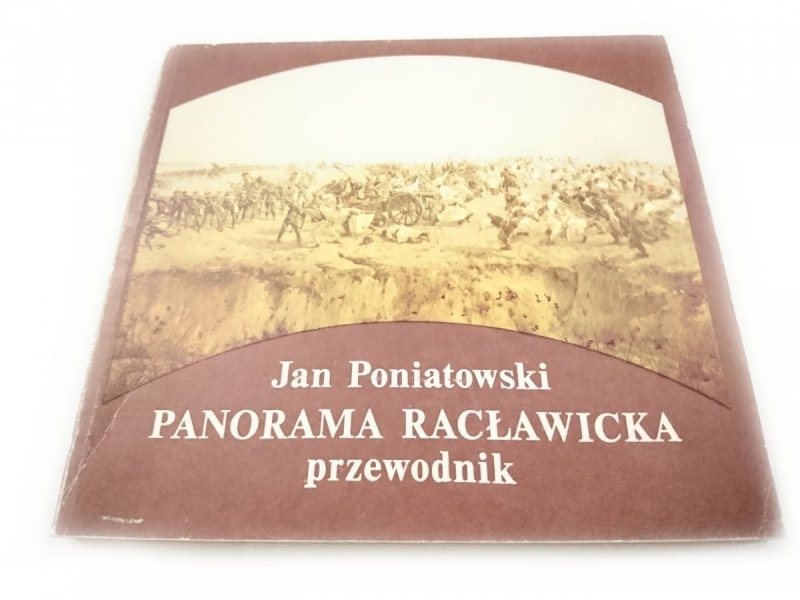 PANORAMA RACŁAWICKA PRZEWODNIK - Poniatowski 1990