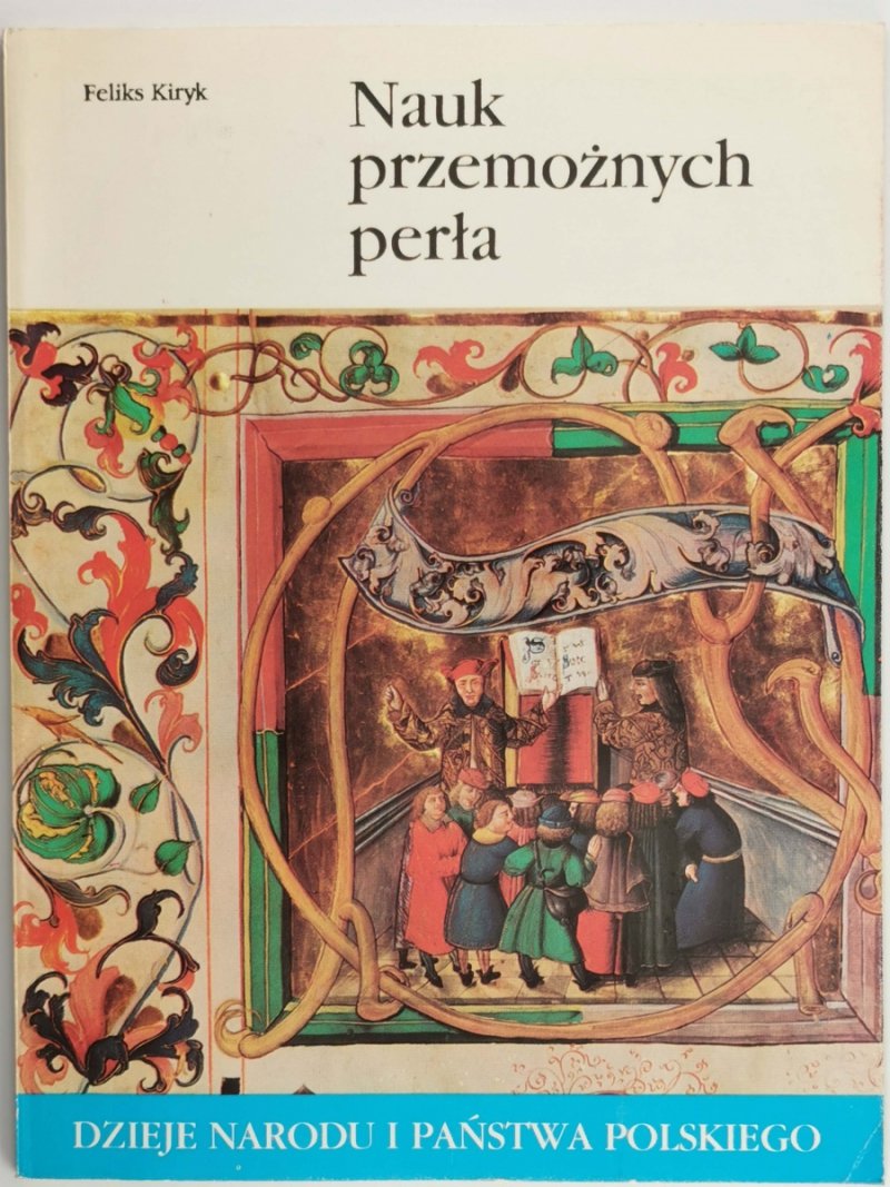 DNIPP: NAUK PRZEMOŻNYCH PERŁA - Feliks Kiryk