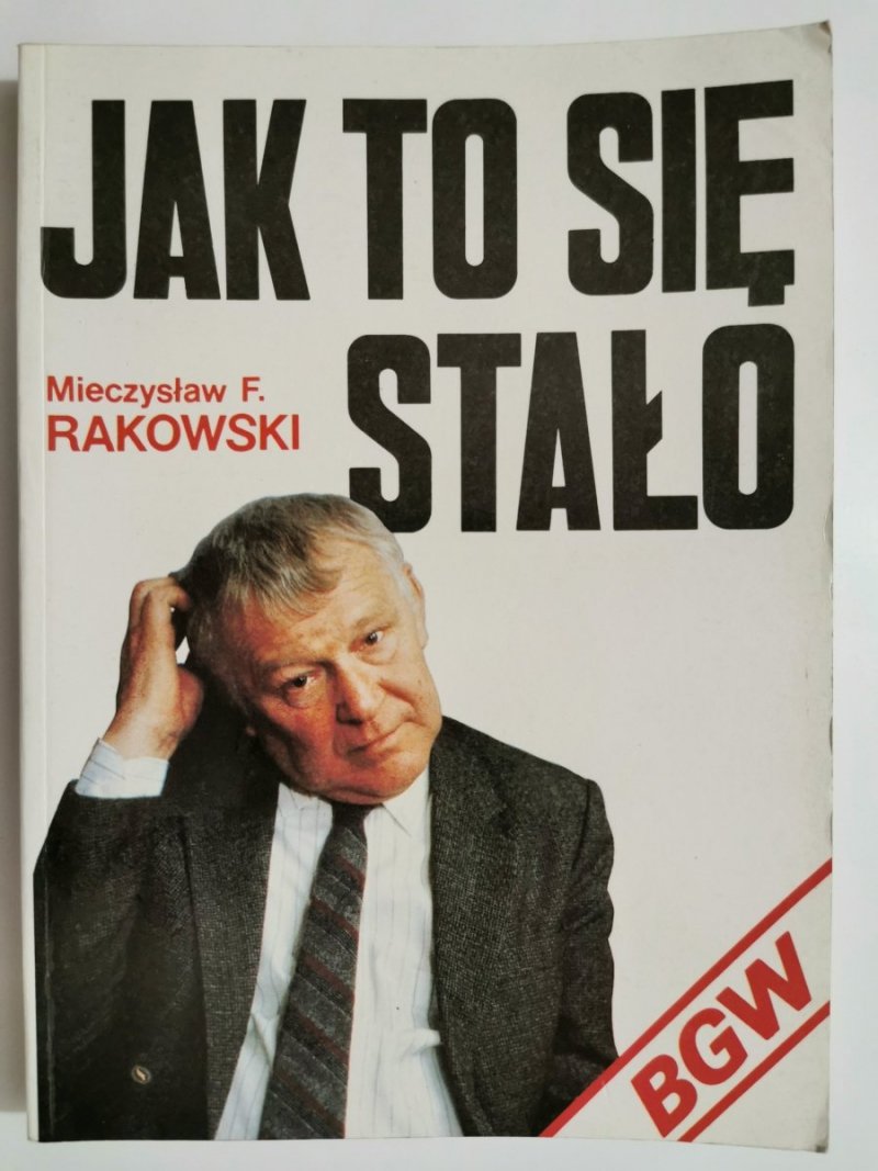 JAK TO SIĘ STAŁO - Mieczysław F. Rakowski 1991