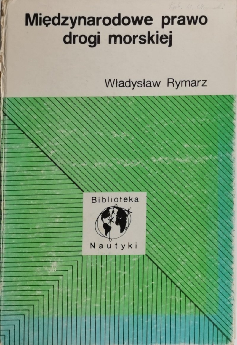 MIĘDZYNARODOWE PRAWO DROGI MORSKIEJ - Władysław Rymarz