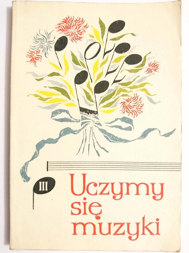 UCZYMY SIĘ MUZYKI. PODRĘCZNIKI DLA KLASY III - Halina Lisowska 1978