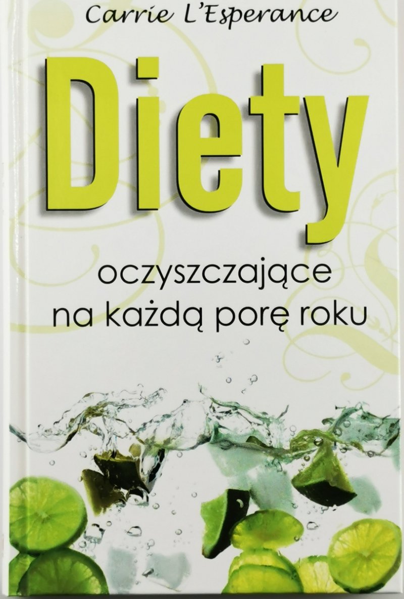 DIETY OCZYSZCZAJĄCE NA KAŻDĄ PORĘ ROKU - Carrie L'Esperance