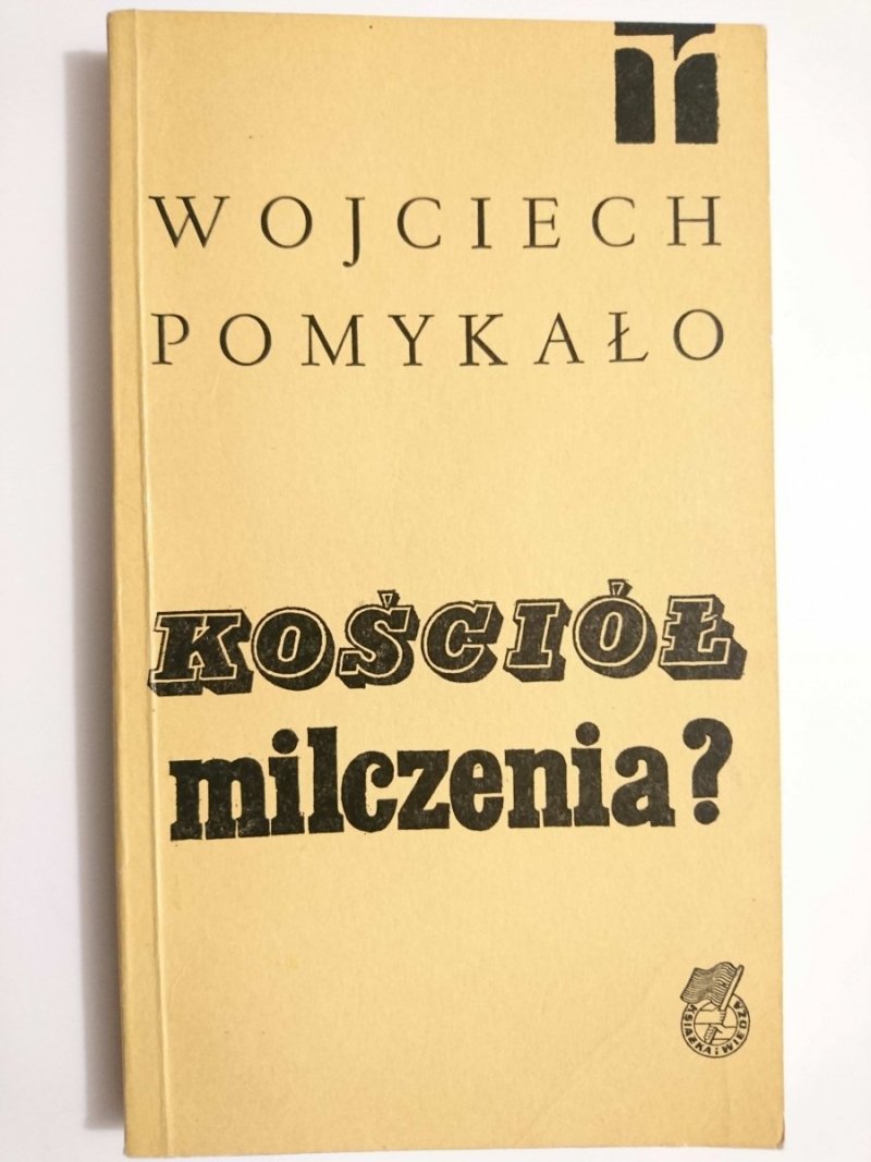 KOŚCIÓŁ MILCZENIA? - Wojciech Pomykało 1967