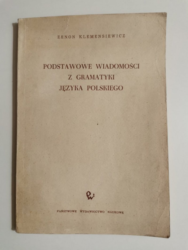 PODSTAWOWE WIADOMOŚCI Z GRAMATYKI JĘZYKA POLSKIEGO 1976