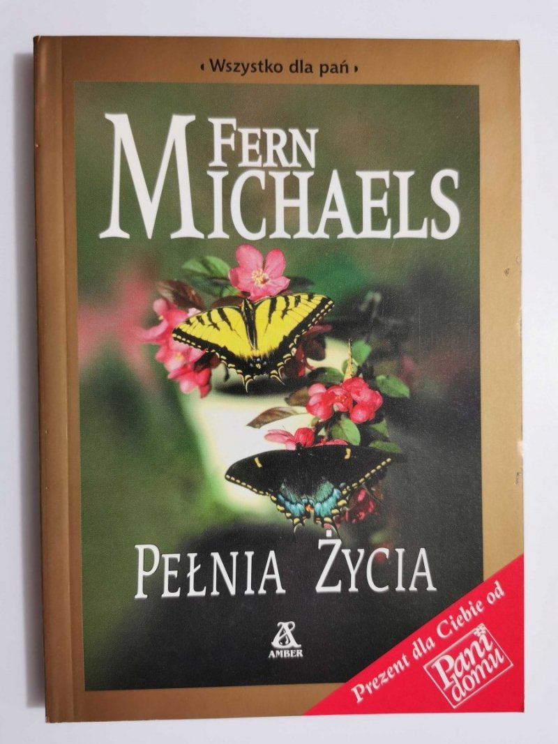 PEŁNIA ŻYCIA - Fern Michaels 2001