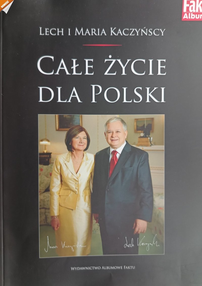 CAŁE ŻYCIE DLA POLSKI - Lech Kaczyński