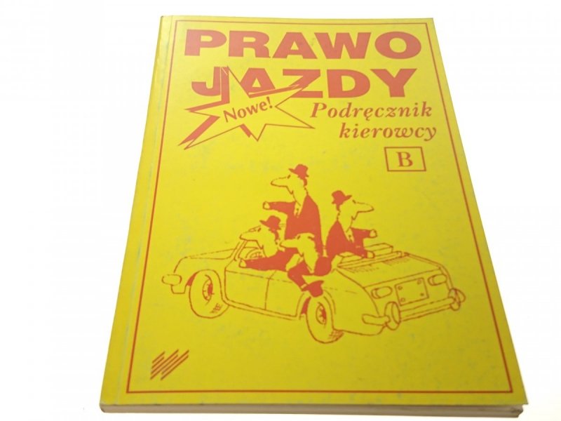 PRAWO JAZDY PODRĘCZNIK KIEROWCY B