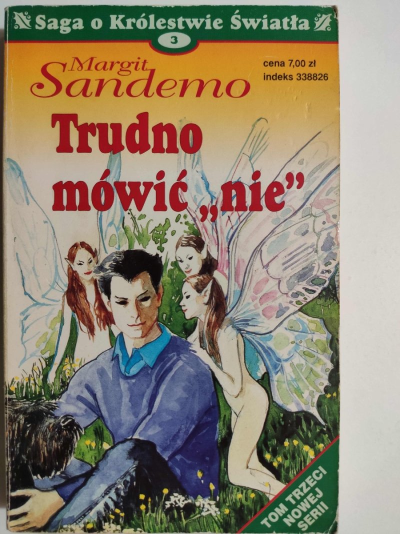 SAGA O KRÓLESTWIE ŚWIATŁA 3 – TRUDNO MÓWIĆ „NIE” - Margit Sandemo