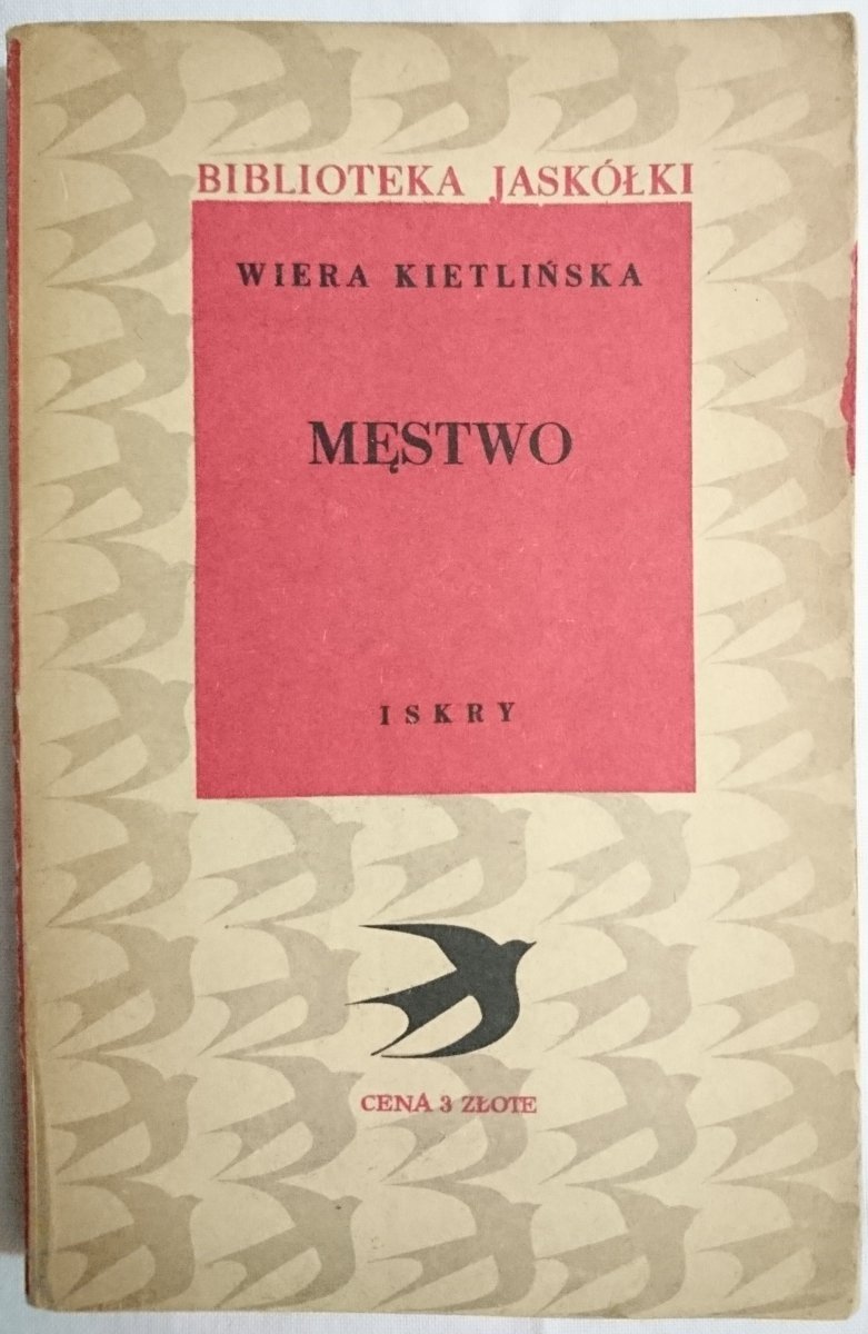 MĘSTWO TOM 1 - Wiera Kietlińska 1955