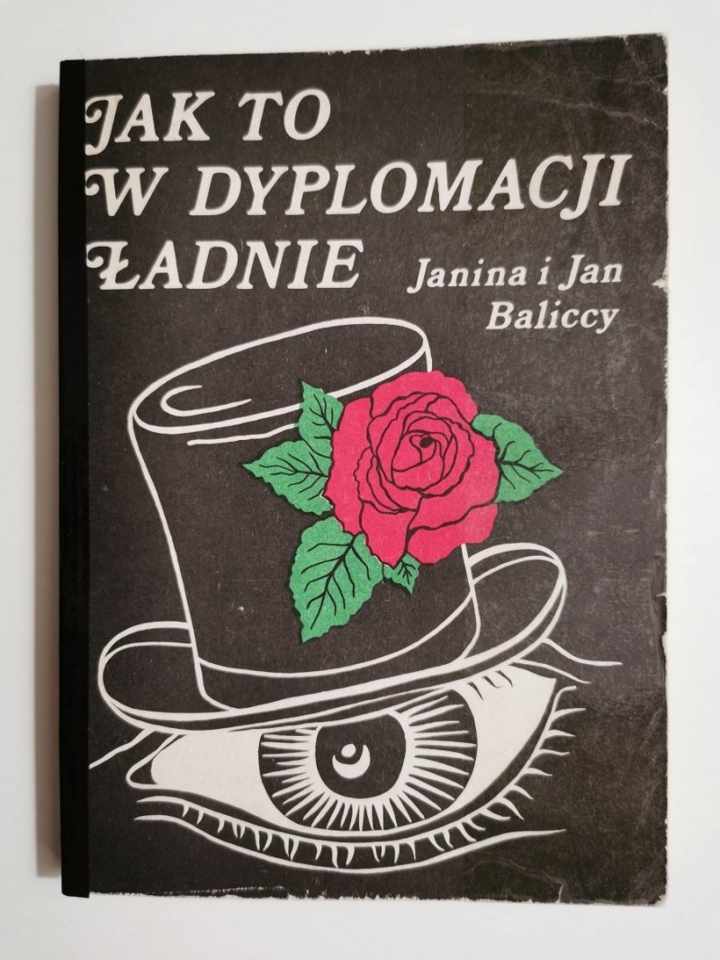 JAK TO W DYPLOMACJI ŁADNIE - Janina i Jan Baliccy 1986