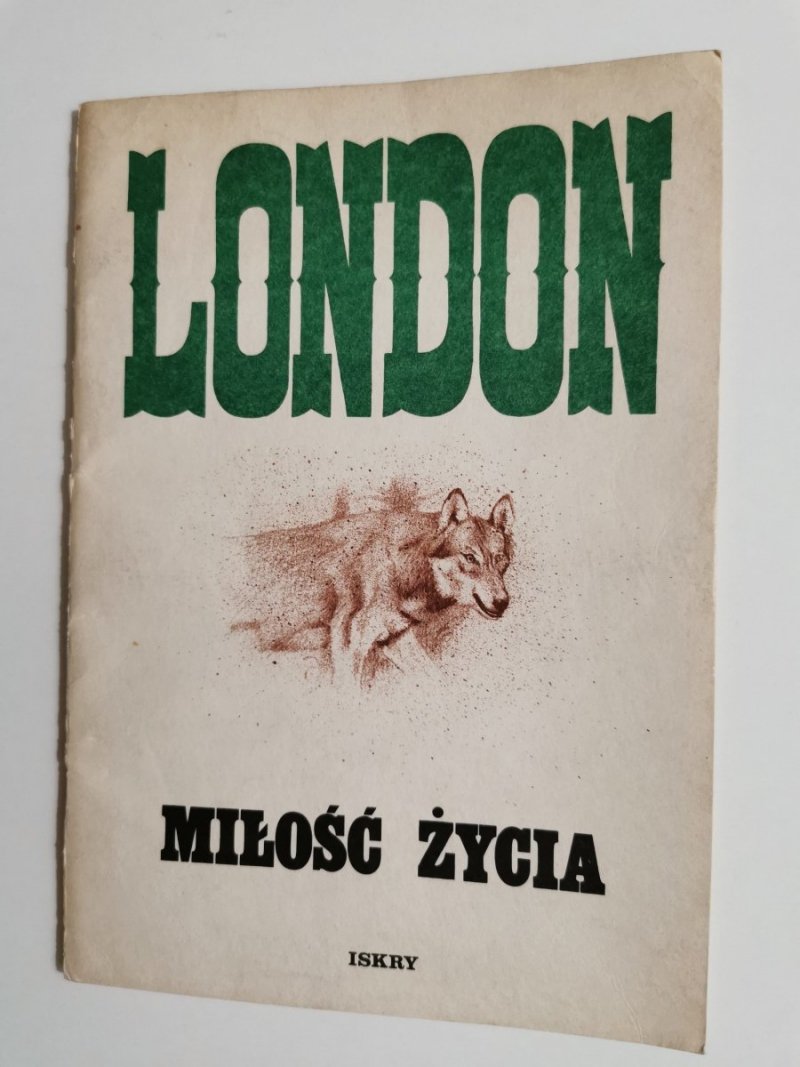 MIŁOŚĆ ŻYCIA - Jack London 1988