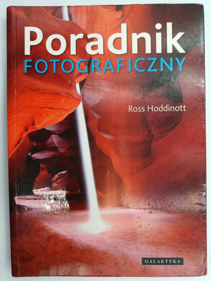 PORADNIK FOTOGRAFICZNY - Ross Hoddinott