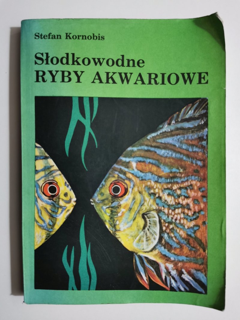 SŁODKOWODNE RYBY AKWARIOWE - Stefan Kornobis