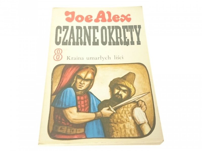 CZARNE OKRĘTY 8 KRAINA UMARŁYCH LIŚCI - Alex 1975