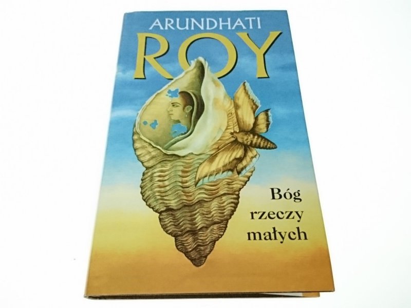 BÓG RZECZY MAŁYCH - Arundhati Roy 2000