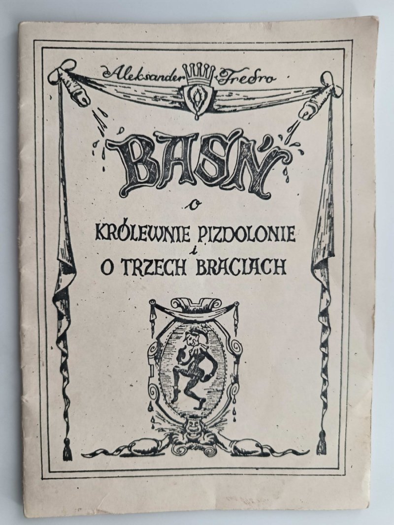 BAŚŃ O KRÓLEWNIE PIZDOLONIE I O TRZECH BRACIACH - Aleksander Fredro