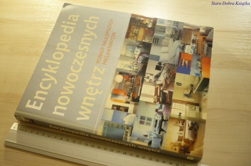ENCYKLOPEDIA NOWOCZESNYCH WNĘTRZ. PORADY... (2003)