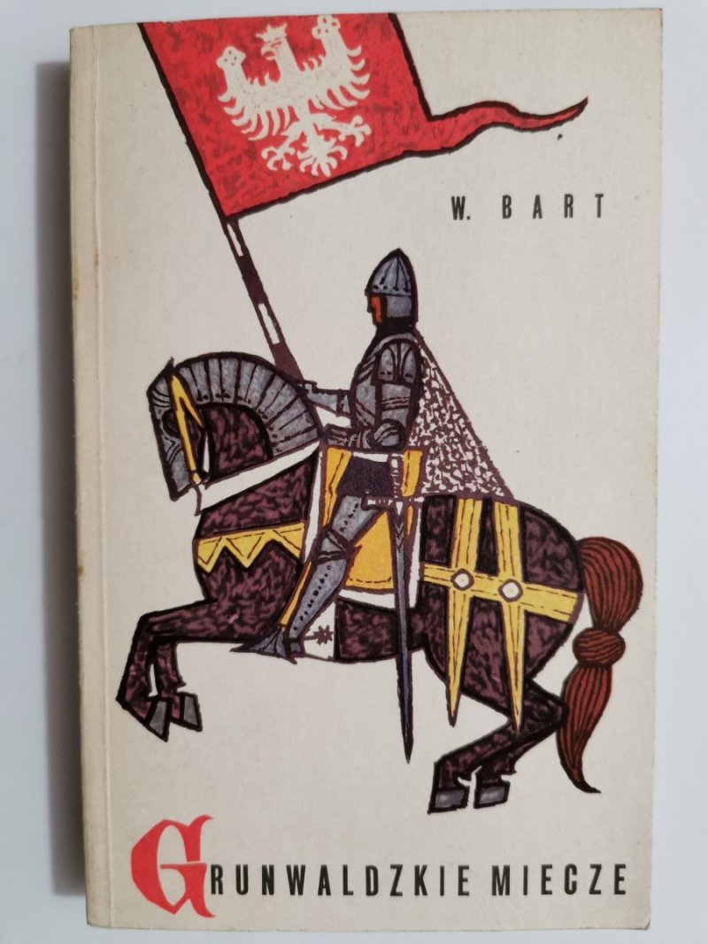 GRUNWALDZKIE MIECZE - W. Bart 1980