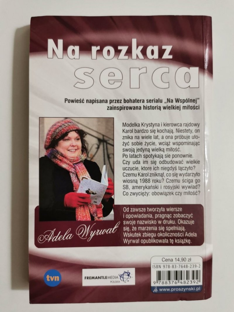 NA ROZKAZ SERCA - Adela Wyrwał 2009