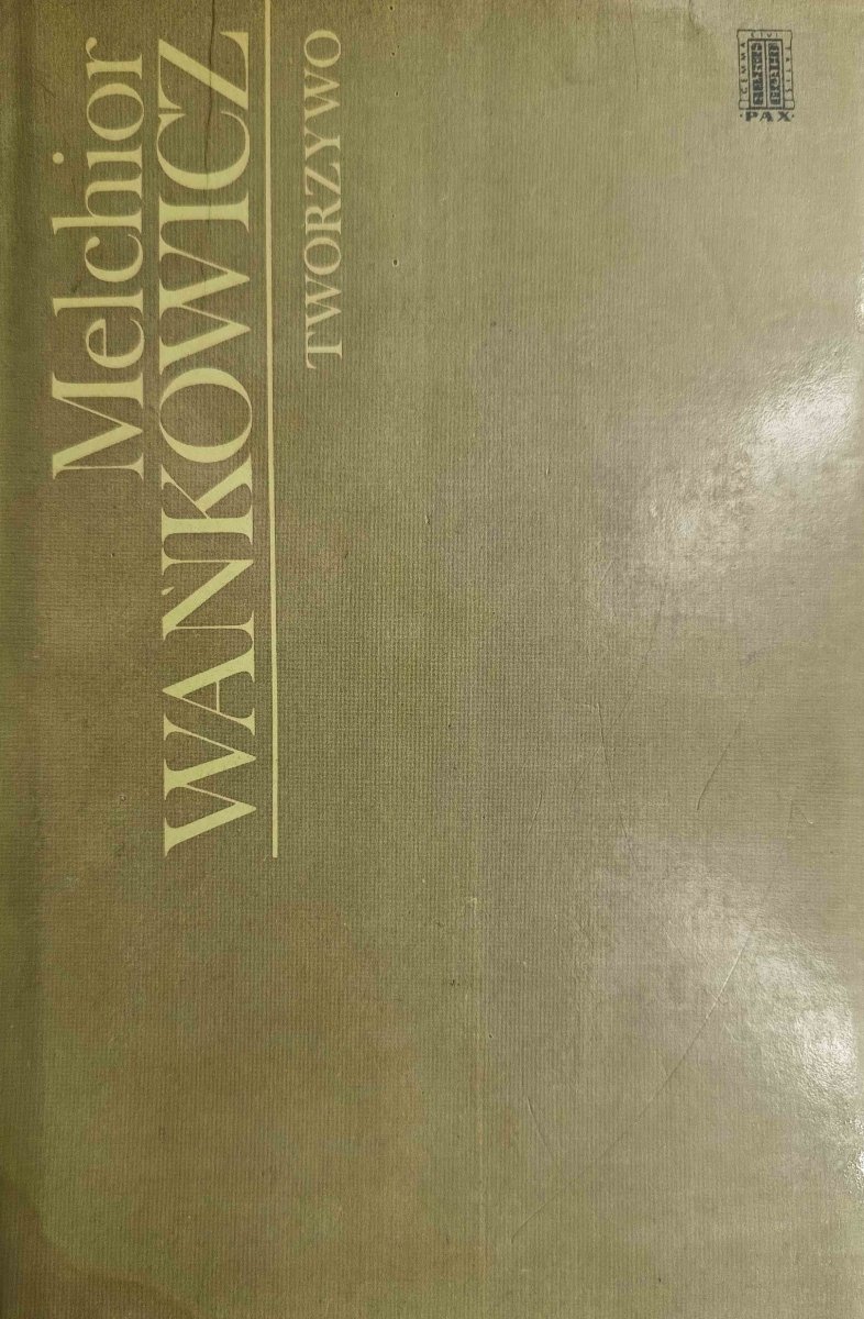 TWORZYWO. - Melchior Wańkowicz