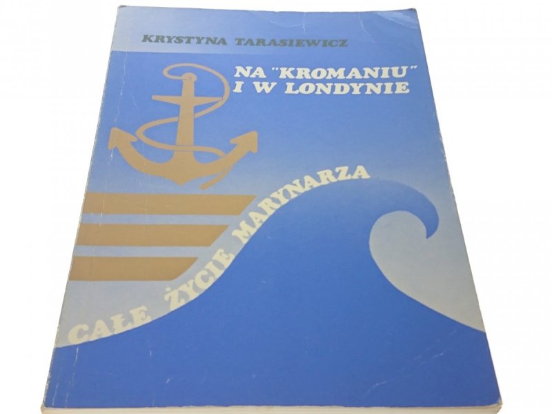 NA 'KROMANIU' I W LONDYNIE - K. Tarasiewicz 1992