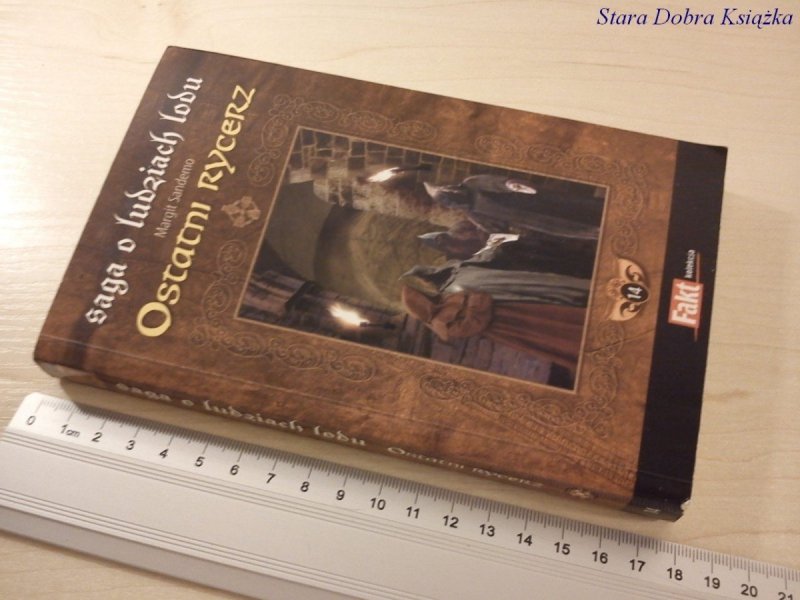 SAGA O LUDZIACH LODU. TOM 14: OSTATNI RYCERZ