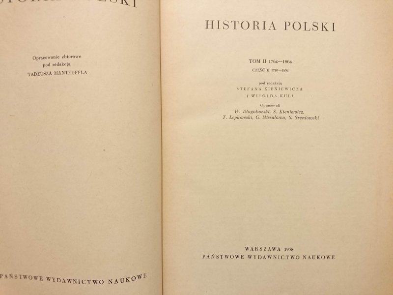 HISTORIA POLSKI TOM II 1764-1864 CZĘŚĆ II 1795-1831 - red. Stefan Kieniewicz 1958