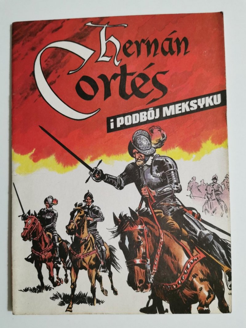HERMAN CORTES I PODBÓJ MEKSYKU Stefan Weinfeld 1986