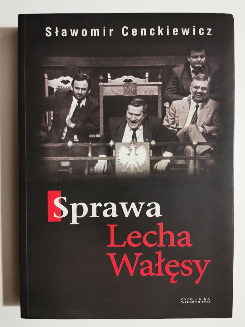 SPRAWA LECHA WAŁĘSY - Sławomir Cenckiewicz