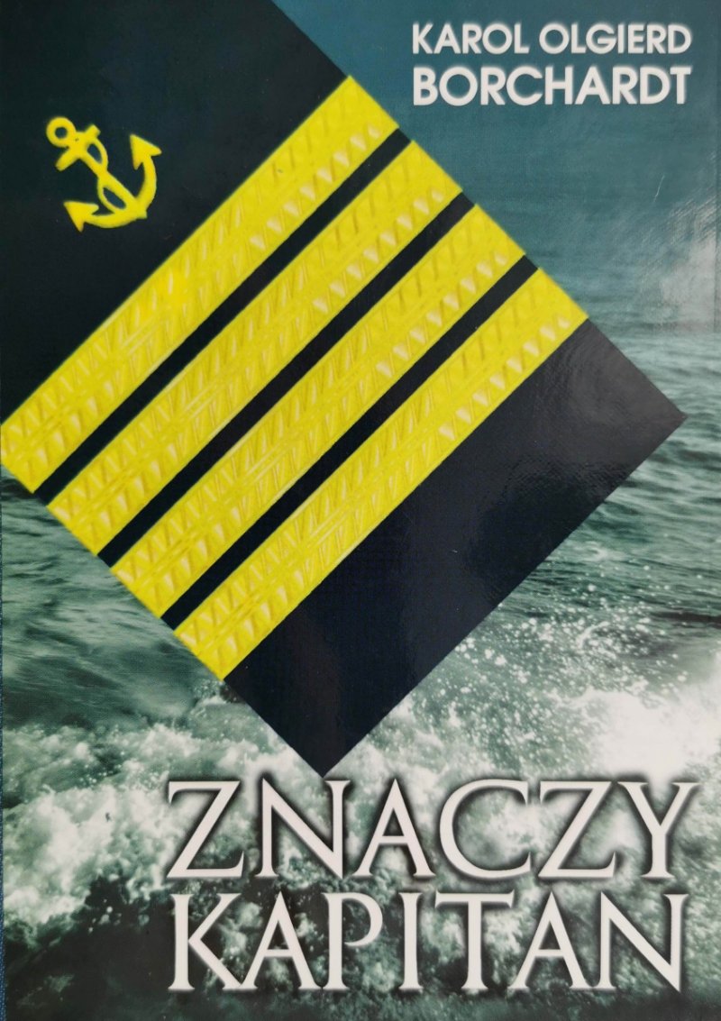 ZNACZY KAPITAN - Karol Olgierd Borchardt
