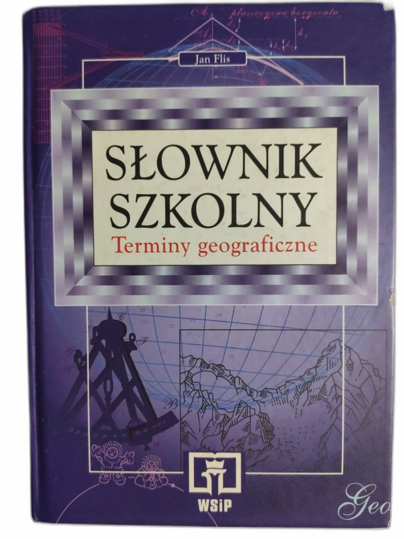 SŁOWNIK SZKOLNY TERMINY GEOGRAFICZNE - Jan Flis