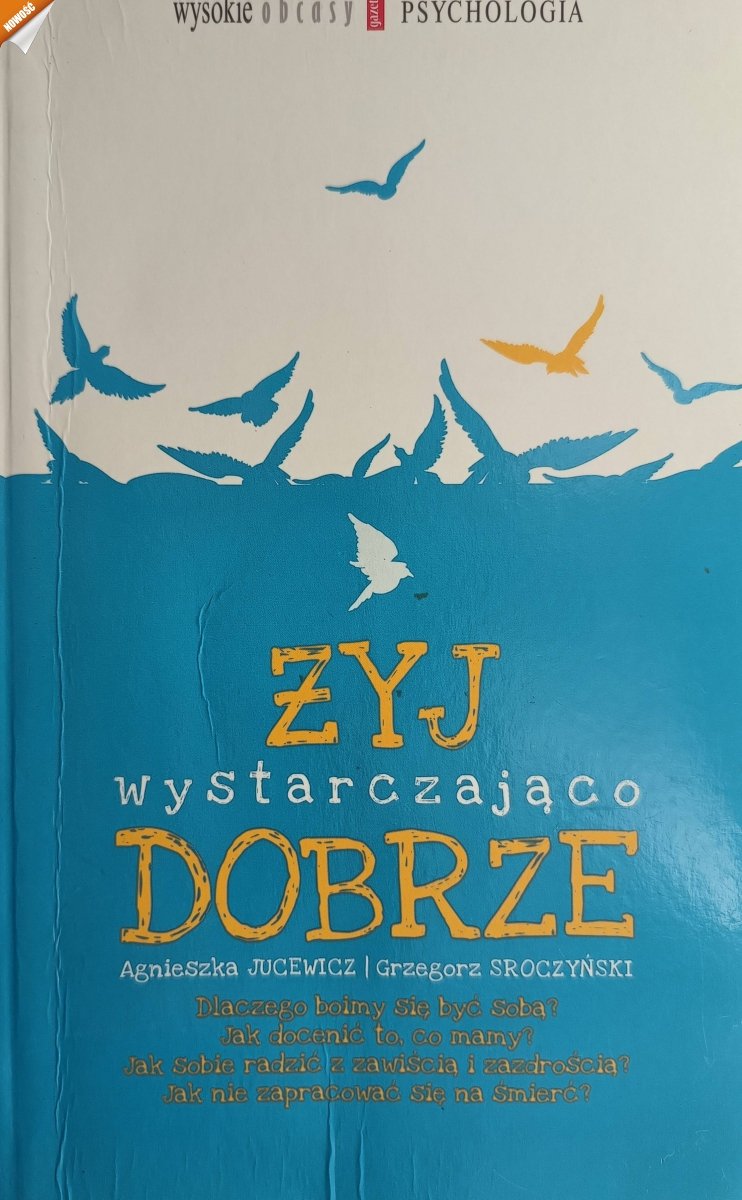 ŻYJ WYSTARCZAJĄCO DOBRZE - Agnieszka Jucewicz