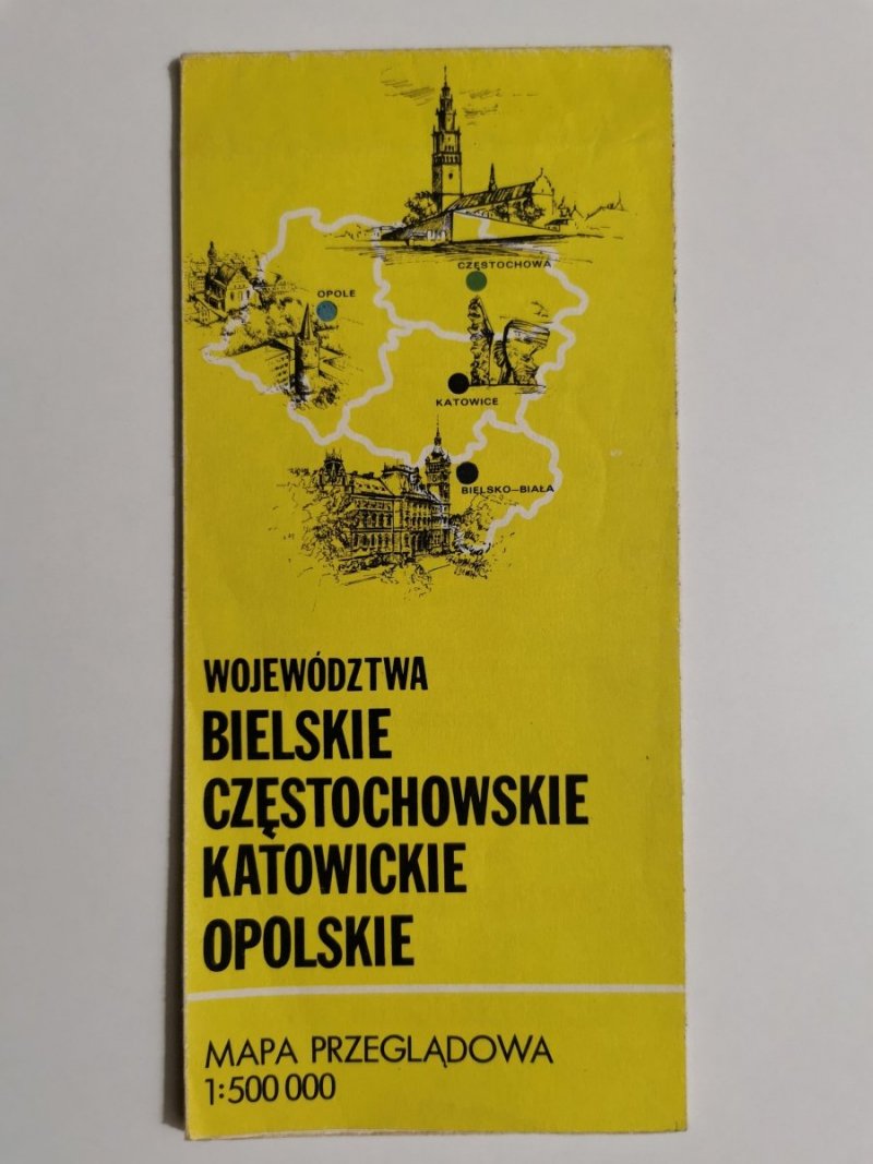 WOJEWÓDZTWA BIELSKIE CZĘSTOCHOWSKIE KATOWICKIE OPOLSKIE 1: 500 000 1982