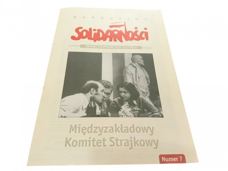 NARODZINY SOLIDARNOŚCI. NUMER 7 MIĘDZYZAKŁADOWY