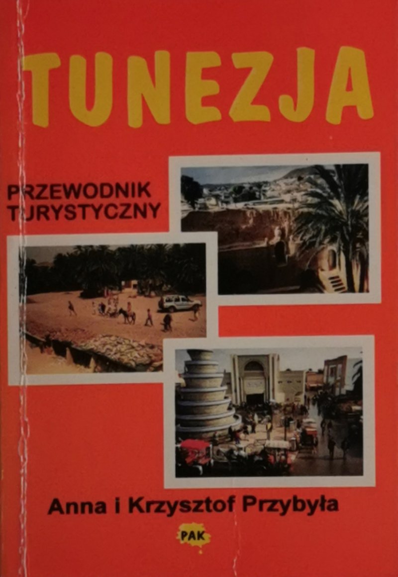 TUNEZJA PRZEWODNIK TURYSTYCZNY - Anna i Krzysztof Przybyła