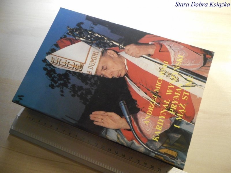 KARDYNAŁ WYSZYŃSKI PRYMAS I MĄŻ STANU - Micewski