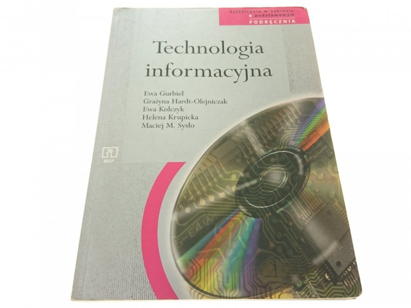 TECHNOLOGIA INFORMACYJNA. PODRĘCZNIK (Wyd II 2003)