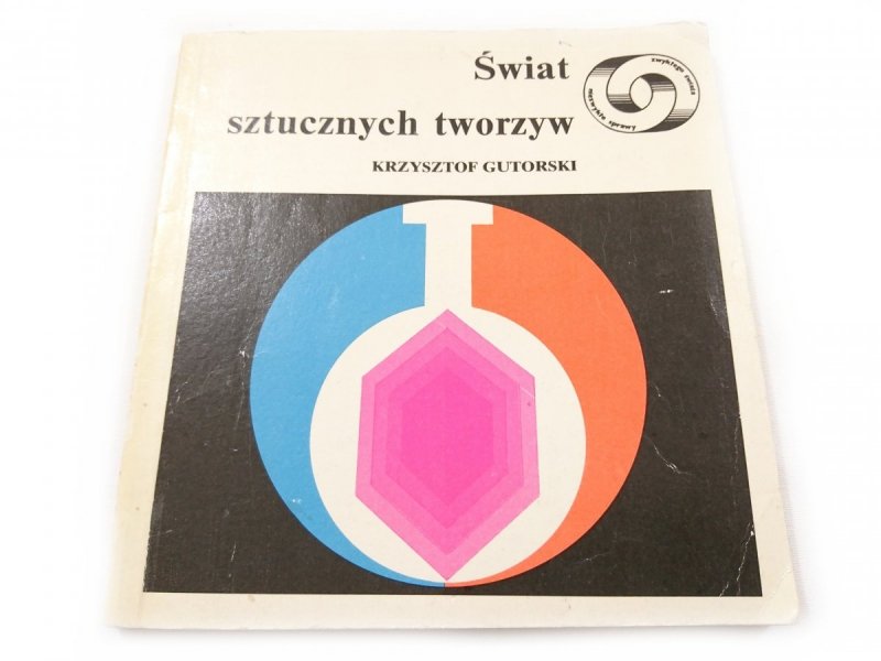 ŚWIAT SZTUCZNYCH TWORZYW - Krzysztof Gutorski 1979