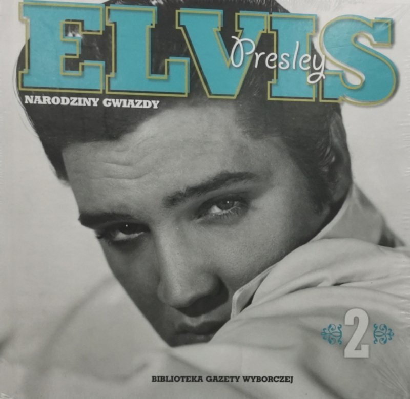 CD. ELVIS PRESLEY 2 NARODZINY GWIAZDY