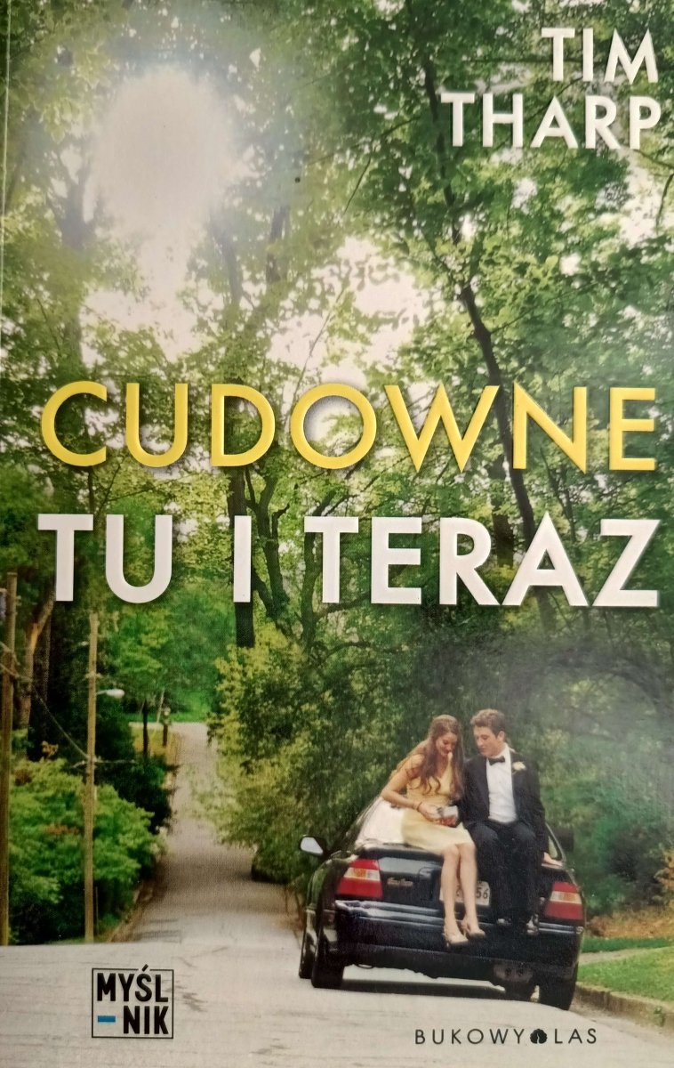 CUDOWNIE TU I TERAZ - Tim Tharp