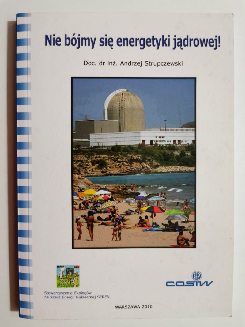 NIE BÓJMY SIĘ ENERGETYKI JĄDROWEJ - Andrzej Strupczewski