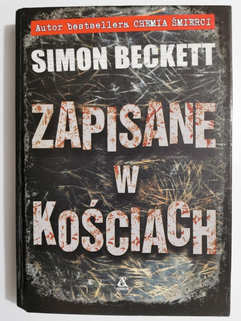 ZAPISANE W KOŚCIACH - Simon Beckett 2007